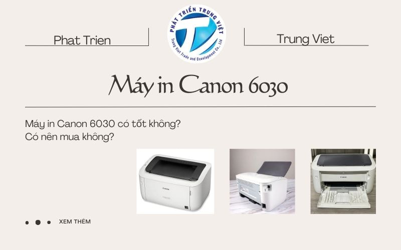 Máy in Canon 6030 có tốt không? Có nên mua không?